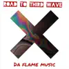 Da FlaMe music - Road To Third Wave